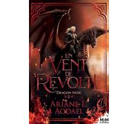 Un vent de révolte: Dragon noir, T2