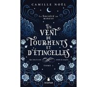 Un vent de tourments et d'étincelles - La société de minuit T1: QUi sème le vent récolte la tempête