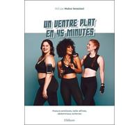 Un Ventre Plat En 45 Minutes - Posture Améliorée, Taille Affinée, Abdominaux Renforcés (1 Dvd)