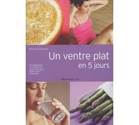 Un ventre plat en 5 jours: Taille fine et bien-être retrouvés