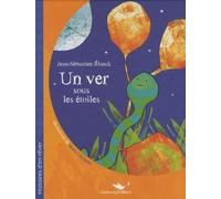 Un ver sous les étoiles