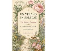 UN VERANO EN SOLEDAD: The Solitary Summer · Versión en español actual con notas y estudio introductorio