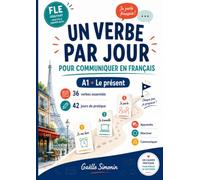Un verbe par jour pour communiquer en français: A1 Le présent