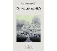 Un verdor terrible/ A Terrible Greenery