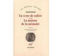 Un Verre de colère / La Maison de la mémoire Raduan Nassar (Auteur), Alice Raillard (Traduction)