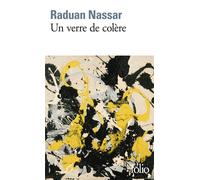 Raduan Nassar – Un verre de colère – Alice Raillard (traduction) – Gallimard