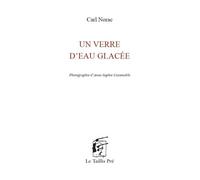 Un verre d'eau glacée - Carl Norac - Le Taillis Pre - broché - Poésie