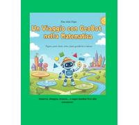 Un Viaggio con GeoBot nella Matematica Figure, punti, linee, rette, piani, segmenti, grandezze e misure: Spiegazione con disegni ed esercizi guidati passo dopo passo fino alla soluzione