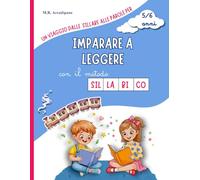 Un viaggio dalle sillabe alle parole per imparare a leggere con il metodo sillabico: 5-6 anni