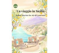 Un viaggio in Sicilia: Italian Stories for A2-B1 Learners