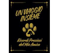 UN VIAGGIO INSIEME: Ricordi Preziosi del Mio Amico