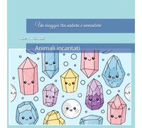 Un viaggio tra natura e avventure: Animali incantati