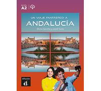 Un viaje fantástico a Andalucía: Lektüre mit Audio-Online