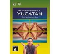 Un viaje fantástico a Yucatán