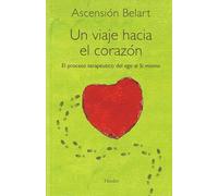 Un viaje hacia el corazon/ A Journey into the Heart