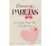 Un Viaje para No Olvidarnos- Diario de Parejas :Un Espacio para Conocernos mas/ Area de Preguntas/ Juegos/ Frases/Cartas/Recuerdos