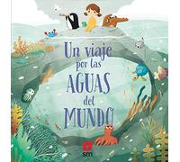 Un viaje por las aguas del mundo