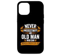 Un Vieil Homme Peut asseoir 225 Funny Gym Strength Coque pour iPhone 12/12 Pro