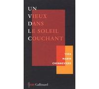 Un vieux dans le soleil couchant Yves Mabin Chennevière (Auteur)
