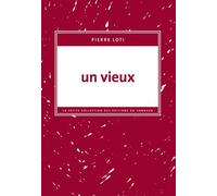 Un vieux - Pierre Loti - Du Sonneur Eds - broché - Roman