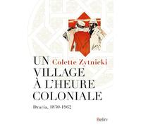 Un village à l'heure coloniale: Draria, 1830-1962