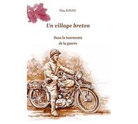 Un village breton dans la tourmente de la guerre