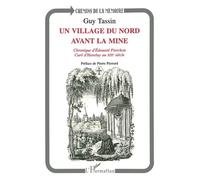 Un village du Nord avant la mine Chronique d'Edouard Pierchon curé d'Haveluy au XIXème siècle - Guy Tassin - L'harmattan - broché - Livre