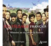 Un village français - Bernard Papin - Atlande Eds - broché - Essai