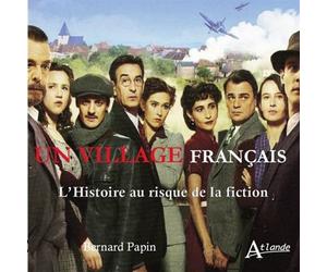 Un village français - Bernard Papin - Atlande Eds - broché - Essai