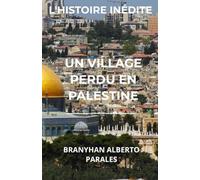UN VILLAGE PERDU EN PALESTINE