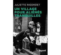 Un village pour aliénés tranquilles