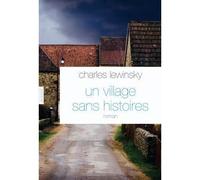 Un village sans histoires - Charles Lewinsky - Grasset - broché - Roman