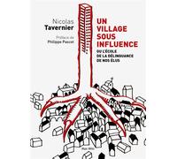 Un village sous influence, ou l'école de la délinquance de nos élus Ou l'école de la délinquance de nos élus - Tavernier - Max Milo - broché - Essai