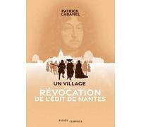 Un Village Sous La Révocation De L'édit De Nantes