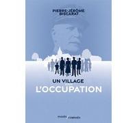 Un village sous l'occupation Pierre-Jérôme Biscarat (Auteur)