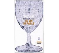 Un vin de paille - Patrick Cloux - Stock - broché - Roman