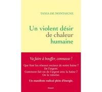 Un violent désir de chaleur humaine Tania de Montaigne (Auteur)