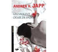 Un violent désir de paix