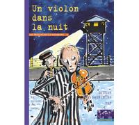Un violon dans la nuit : La Mémoire des camps