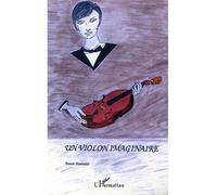 Un violon imaginaire - Annie Stammler - L'harmattan - broché - Roman
