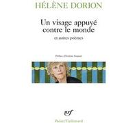 Un visage appuyé contre le monde et autres poèmes