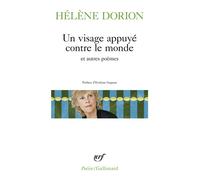 Un visage appuyé contre le monde et autres poèmes Hélène Dorion (Auteur), Evelyne Gagnon (Préface)