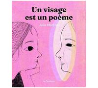 Un Visage Est Un Poème