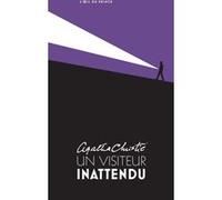 Un visiteur inattendu Agatha Christie (Auteur), Gérald Sibleyras (Traduction), Sylvie Perez (Traduction)