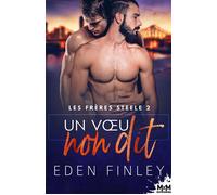 Un voeu non dit Les frères Steele , T2 - Eden Finley - MxM Bookmark - broché - Roman