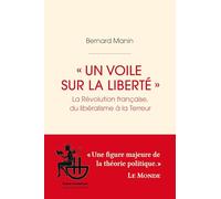 "Un voile sur la liberté": La Révolution française, du libéralisme à la Terreur
