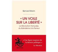 Un voile sur la liberté – La Révolution française, du libéralisme à la Terreur – Teddy Hermann