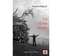 Un voisin simple - Laurent Dagord - Lazare Et Capucine Eds - broché - Roman