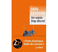 Un voisin trop discret - Iain Levison - Liana levi - Poche - Roman