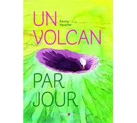 Un volcan par jour - Fanny Vaucher - Antipodes - broché - Bande dessinée